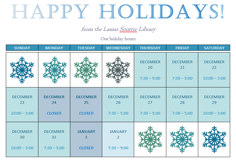 Happy Holidays! from the Lamar Soutter Library. Our Holiday Hours on Calendar.