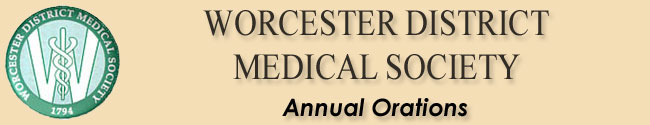 Worcester District Medical Society Annual Orations